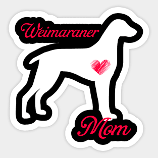 Weimaraner mom   cute mother's day t shirt for dog lovers Sticker